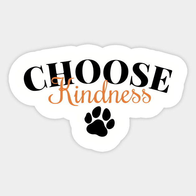 Choose Kindness Sticker by WYATT THE GSP